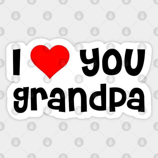 I Love You Grandpa Sticker by TheArtism